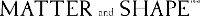 MATTER and SHAPE logosu